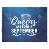 Queens Are Born in September Fleece Blanket