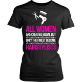 Only The Finest Become Hairstylists Statement Shirts