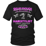Skilled Hairstylist Statement Shirts