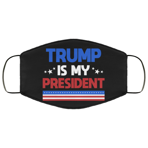 Trump is My President Third Face Mask