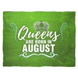 QUEENS ARE BORN IN AUGUST