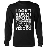 I Spoil my Grandkids Statement Shirt