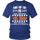 And On The Eight Day, God Created The Irish Statement Shirt
