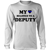 My Heart Belongs To A Deputy Statement Shirts