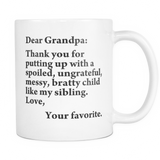 Thank you for putting up with a bratty child… Love. Your favorite - Mug - Available for Mom, Dad, Grandma & Grandpa